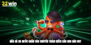 Bắn Cá H5 - Bước Chân Vào Chuyến Thám Hiểm Săn Kho Báu Hot