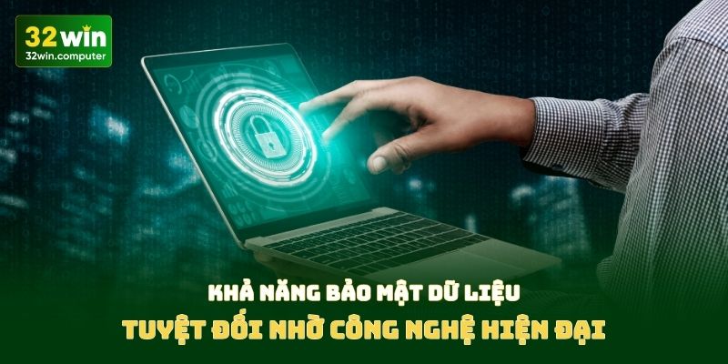 Khả năng bảo mật dữ liệu tuyệt đối nhờ công nghệ hiện đại