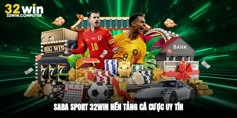 Saba Sport 32win – nền tảng cá cược uy tín