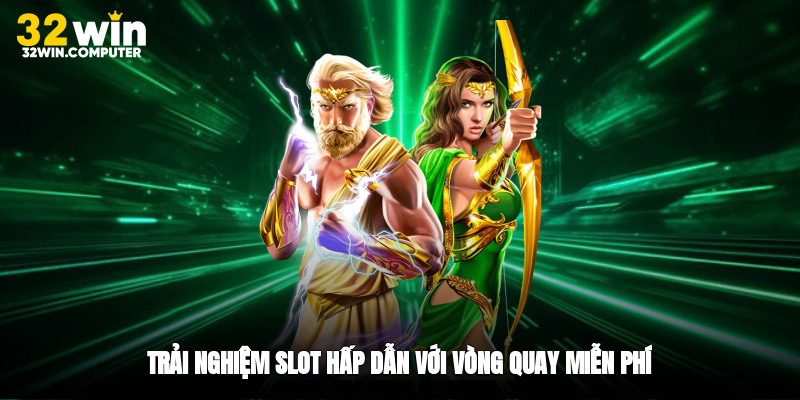 Trải nghiệm slot hấp dẫn với vòng quay miễn phí